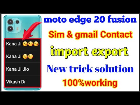 motorola edge 20 Fusion Contact show  import export / how to show contact Motorola edge 20 fusion