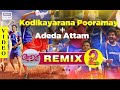 Kodikayarana Remix Adeda Attam Dj Akhil VDJ Haris Dance Mix AADU