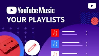 How to create and edit playlists in YouTube Music