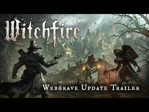 Witchfire - Webgrave Update Trailer