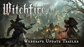 Witchfire - Webgrave Update Trailer