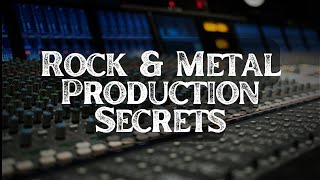 Rock and Metal Production Secrets: Practical Tips & Philosophy
