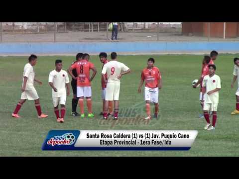 SANTA ROSA CALDERA (1) vs (1) JUV. PUQUIO CANO - ETAPA PROVINCIAL - 1ERA FASE/IDA 2017.