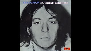 Eric Burdon Darkness Darkness (hq) [slideshow]