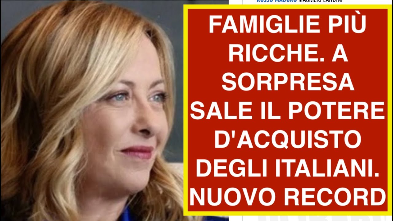 FAMIGLIE PIÙ RICCHE. A SORPRESA SALE IL POTERE D'ACQUISTO DEGLI ITALIANI. NUOVO RECORD
