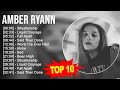 Amber Ryann 2023 MIX Top 10 Best Songs Greatest Hits Full Album