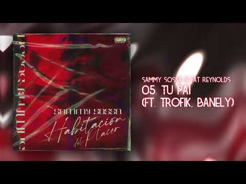 Sammy Sossa x Fat Reynolds - Tu Pai (ft. Trofik & Banely)