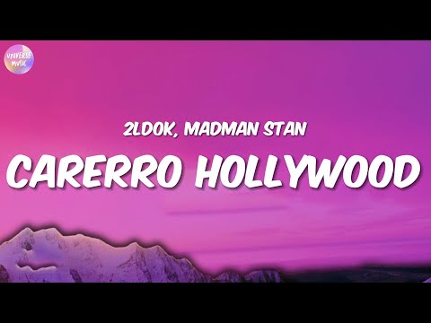 2Ldok & Madman Stan - Cerrero Hollywood ( Lyrics )