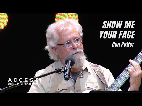 Show Me Your Face || Don Potter