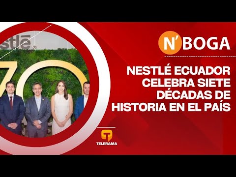 Nestlé Ecuador celebra siete décadas de historia en el país