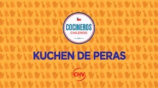 Cocineros Chilenos   Kuchen de peras con Carola Correa
