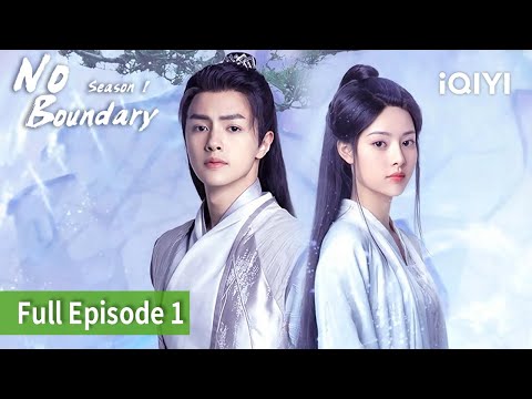 No Boundary Season 1 | Episode 01【FULL】Joseph Zheng, Zhang Ming En | iQIYI Philippines