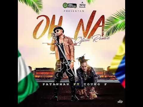 Patanman ft Yung F Oh Na (Remix)