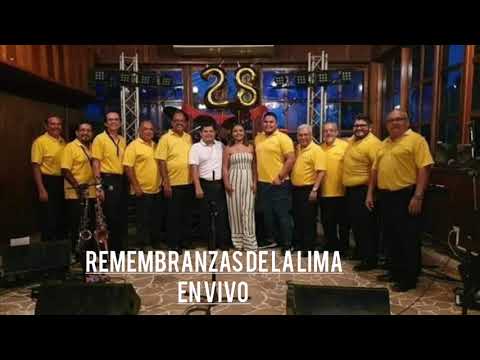 REMEMBRANZAS DE LA LIMA - VIDA MÍA EN VIVO