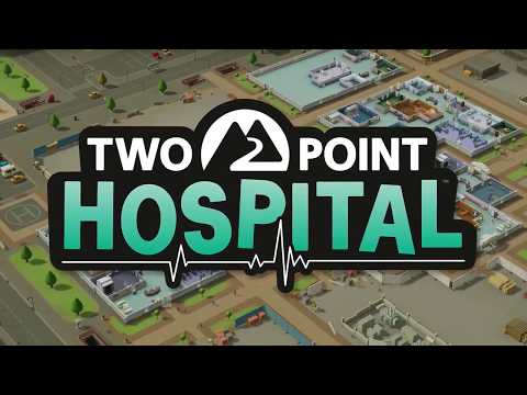 A Deeper Look at Two Point Hospital 