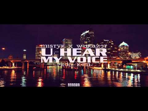 Mistyk x Wukazet - U Hear My Voice (prod. K4M) HD