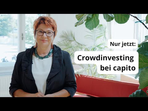Crowdinvesting bei capito – Sinnvoll investieren und finanziell profitieren 🚀 | capito