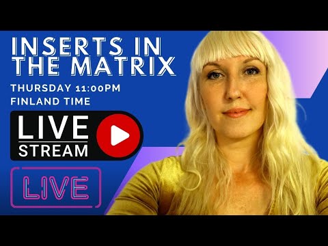 Inserts into the Matrix - Stellar Navigation 3 - LIVE WITH GOSIA (Extraterrestrial Technology)