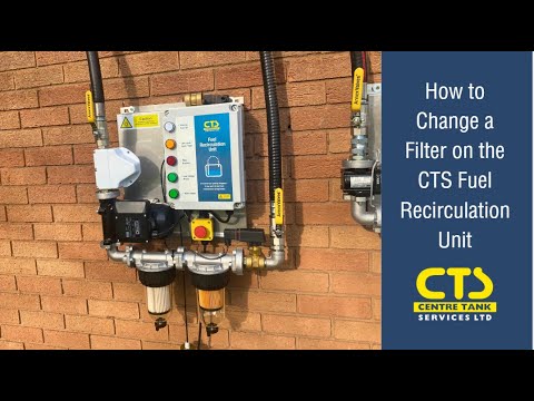 How to Change a Filter on the CTS Fuel Recirculation Unit