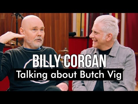 Billy Corgan Talks About Butch Vig
