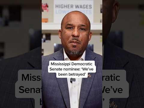 Mississippi Democratic Senate nominee: ‘We’ve been betrayed’