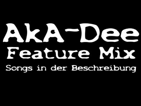AkA-Dee Feature Mix  (+Tracklist)
