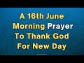 Pray This Morning Prayer Before You Start Your Day | Prayer To Thank God For New Day