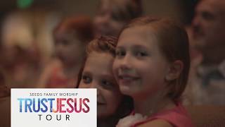 Seeds Summer Tour 2019: TRUST JESUS