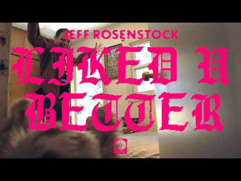 Jeff Rosenstock - LIKED U BETTER [OFFICIAL MUSIC VIDEO]