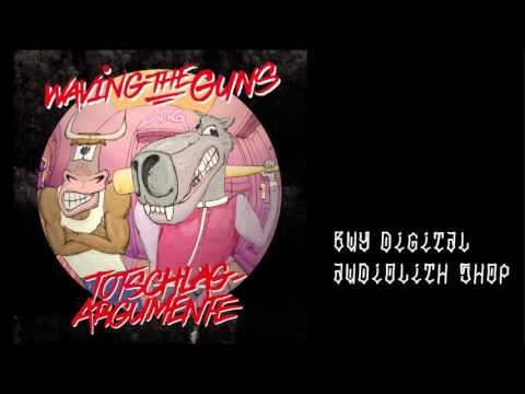 Waving The Guns - Totschlagargumente (Audio) (Full album)