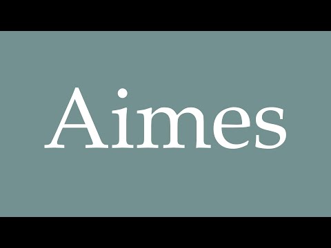 How to Pronounce ''Aimes'' Correctly in French