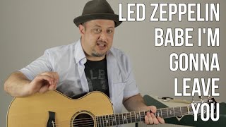 Led Zeppelin Babe I&#39;m Gonna Leave You Guitar Lesson + Tutorial