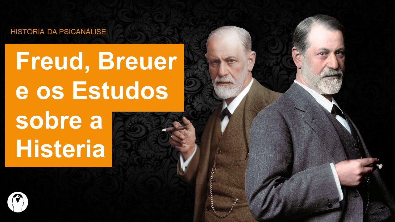 EPOPÉIAS PSICANALÍTICAS #6 | História: Freud, Breuer e os estudos sobre a histeria