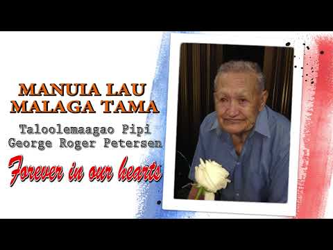 TALOOLEMAAGAO PIPI GEORGE ROGER PETERSEN by Taimalie Saili Maia & Ola Pasami | TL Production