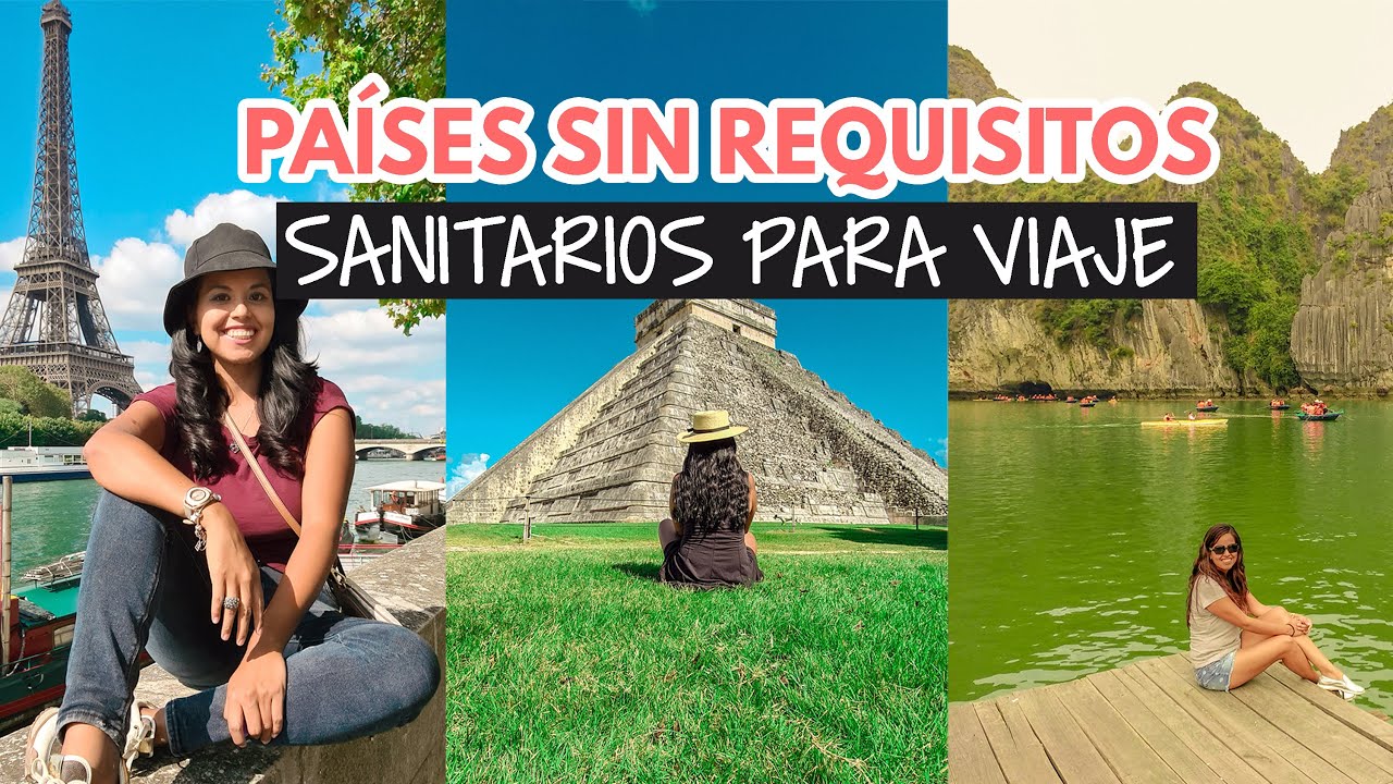 Países que NO piden vacunas ni requisitos sanitarios de viaje