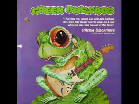 Green Bullfrog {Feat. with: Paice & Blackmore} Bullfrog