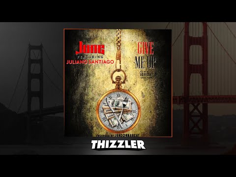 June ft. Juliano Santiago - Give Me Up (Prod. JuneOnnaBeat) [Thizzler.com Exclusive]