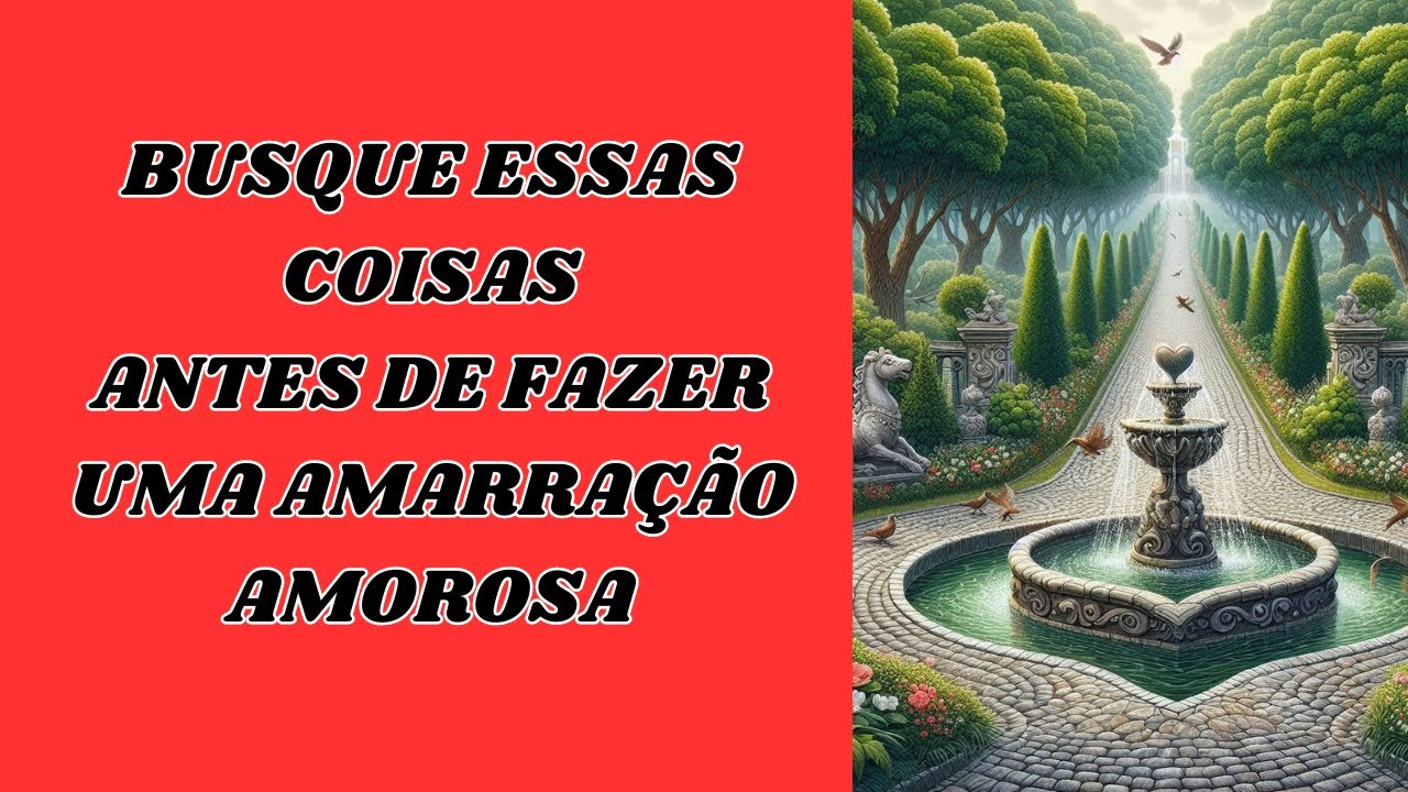Antes de fazer uma amarração amorosa busque essas coisas.