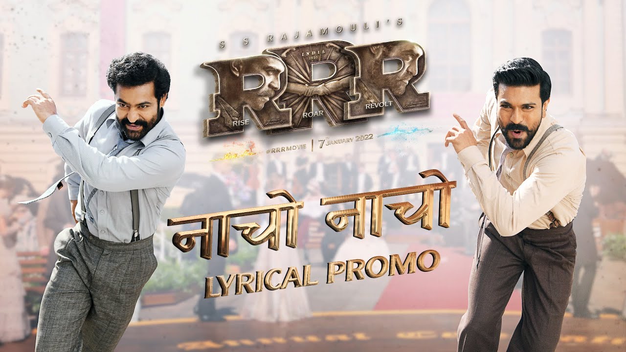 Naacho Naacho Lyrics Vishal Mishra, Rahul Sipligunj NTR, Ram Charan Naacho Naacho Lyrics Vishal Mishra, Rahul Sipligunj NTR, Ram Charan