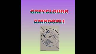 Greyclouds Amboseli Drum Club remix