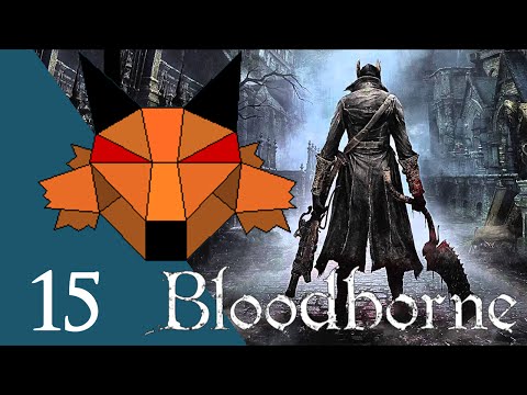 Let's Play Bloodborne [Blind] Part 15 - Hunter Garb