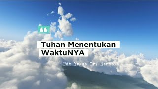 Download lagu Tuhan menentukan waktuNYA // Pdt Yakub Tri Handoko mp3 Download lagu Tuhan menentukan waktuNYA // Pdt Yakub Tri Handoko mp3