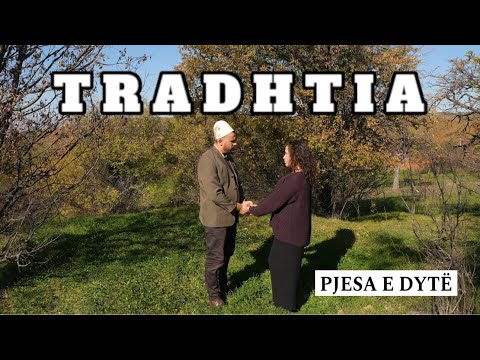 Histori Popullore - TRADHTIA (Episodi 2)