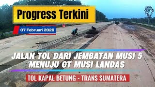 Download lagu WOW! Progress Jalan Tol Musi 5 – GT Musi Landas Ngebut! Tanah Merah Habis, Upper Pass Tuntas mp3