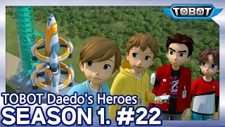 Escape Velocity | Daedo's Heroes EP.22 | Tobot English | New Episode