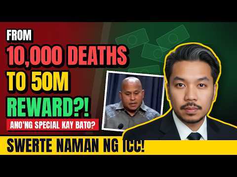 FROM 10,000 DEATHS TO 50M REWARD- ANO SPECIAL KAY BATO DELA ROSA AT SWERTE NAMAN NG ICC!