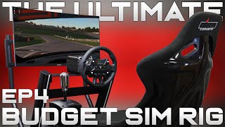 Building the ULTIMATE Budget Sim Racing Rig - Episode 4 - Full Rig Assembly & First Impressions!