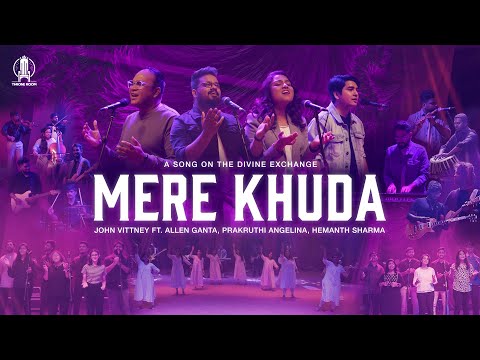 John Vittney - Mere Khuda (Feat. Allen Ganta, Prakruthi, Hemanth) | Hindi Christian Worship Song |4k Video