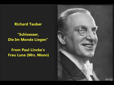 Richard Tauber "Schloesser Die Im Monde Liegen" BEAUTIFUL! Paul Lincke operetta Frau Luna