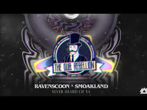Ravenscoon & Smoakland - Never Heard Of Ya